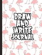 Draw and Write Journal: Kids Drawing & Writing Paper - Half Page Lined Paper with Drawing Space - Flamingo