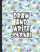 Draw and Write Journal: Kids Drawing & Writing Paper - Half Page Lined Paper with Drawing Space - Magical Unicorn and Rainbow