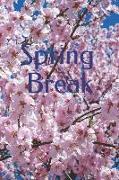 Spring Break: 6 X 9 Inch Travel Journal, Lined Pages