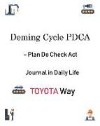 Deming Cycle Pdca - Plan Do Check ACT Journal in Daily Life Toyota Way