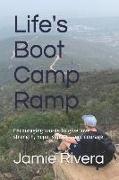 Life's Boot Camp Ramp: Encouraging Words to Give Love, Strength, Hope, Support, and Courage