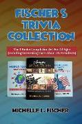 Fischer's Trivia Collection: The 3 Books Compilation Set for All Ages (Including Interesting Facts about Us Presidents)