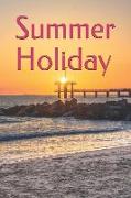 Summer Holiday: 6 X 9 Journal, Lined Pages, Perfect for Travel Writing