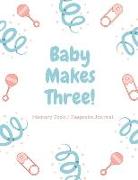 Baby Makes Three Memory Book / Keepsake Journal: 8.5 X 11 120 Pages