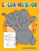 Large Animal Coloring Book: 30 Fun Animals with Fun, Easy, and Relaxing Coloring Pages