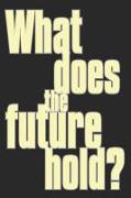 What Does the Future Hold?: Sassy Quotes - Lined Notebook / Diary / Journal