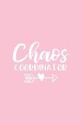 Chaos Coordinator: Pink Notebook for Sassy Girls - Blank Lines - College Ruled Notebook