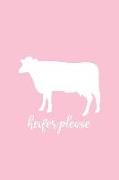 Heifer Please: Pink Notebook for Sassy Girls - Blank Lines - College Ruled Notebook