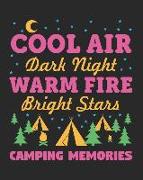 Cool Air Dark Night Warm Fire Bright Stars Camping Memories: Family Camping Journal and Travel Logbook