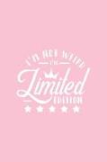 I'm Not Weird I'm Limited Edition: Pink Notebook for Sassy Girls - Blank Lines - College Ruled Notebook