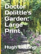 Doctor Dolittle's Garden: Large Print