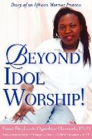 Beyond Idol Worship!