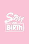 Sassy Since Birth: Pink Notebook for Sassy Girls - Blank Lines - College Ruled Notebook