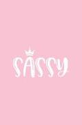 Sassy: Pink Notebook for Sassy Girls - Blank Lines - College Ruled Notebook