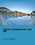 The Affair at the Semiramis Hotel: Large Print