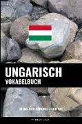 Ungarisch Vokabelbuch: Thematisch Gruppiert & Sortiert
