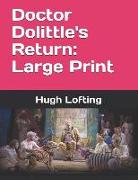 Doctor Dolittle's Return: Large Print