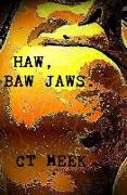 Haw, Baw Jaws: A Sequel to Baw Jaws