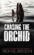 Chasing the Orchid