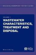 Wastewater Characteristics, Treatment and Disposal: Biological Wastewater Treatment Series Volume 1