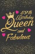 59th Birthday Queen and Fabulous: Keepsake Journal Notebook Diary Space for Best Wishes, Messages & Doodling - Lined Paper for Planner and Notes