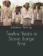 Twelve Years a Slave: Large Print