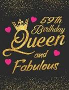 59th Birthday Queen and Fabulous: Keepsake Journal Notebook Diary Space for Best Wishes, Messages & Doodling, Planner and Notes - Blank Paper for Draw