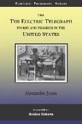 The Electric Telegraph Its Rise and Progress in the United States
