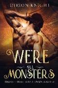 We're All Monsters: A Steamy Pirate Romance