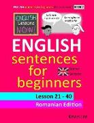 English Lessons Now! English Sentences for Beginners Lesson 21 - 40 Romanian Edition (British Version)