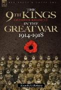 The 9th-The King's (Liverpool Regiment) in the Great War 1914 - 1918