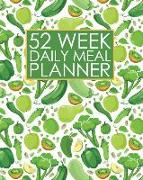52 Week Daily Meal Planner: Fresh Green Fruit and Vegetables Meal Planner Helps Plan and Prepare Tasty Meals for Your Family. with Recipe Lists an