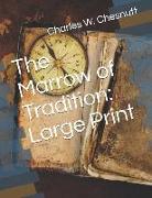 The Marrow of Tradition: Large Print