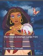 The Conjure Woman: Large Print