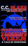 Chuck Cave and the Vanishing Vixen