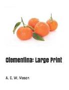 Clementina: Large Print