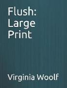 Flush: Large Print