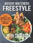 Weight Watchers Freestyle 2019 Cookbook: The Most Delicious and Easy Weight Watchers Freestyle & Instant Pot Recipes for You New Pressure Cooker