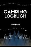 Camping Logbuch: Das Persönliche Tagebuch Für Reisen Mit Dem Wohnmobil, Wohnwagen Oder Zelt Zum Selbst Einschreiben - 120 Seiten