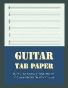 Guitar Tab Paper: Blank Guitar Tablature Paper Notebook 10 Staves with Tab Clef 8.5 X 11 Inches (Volume 2)