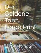 Der Goldene Topf: Large Print
