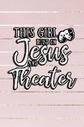 This Girl Runs on Jesus and Theater: 6x9 Ruled Notebook, Journal, Daily Diary, Organizer, Planner