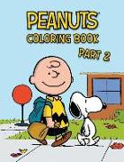 Peanuts Coloring Book Part 2: 60 Original Coloring Pages with Snoopy, Charlie Brown and Other Characters from Peanuts Gang!