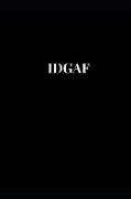 Idgaf: Lined Notebook Journal