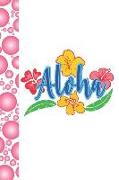 Aloha: Hello or Goodbye Vacation Creative Lined Writing Journal