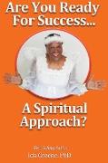 Are You Ready for Success, A Spiritual Approach?