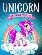 Unicorn Coloring for Kids: The Magical Unicorn Coloring Book for Girls and Boys of All Ages