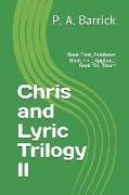 Chris and Lyric Trilogy II: Book Four, Rainbows Book Five, Applause Book Six, Touch