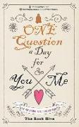 One Question a Day for You & Me: Five Year Journal Reflections for Couples