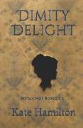 Dimity Delight: Horace Hall: Book One